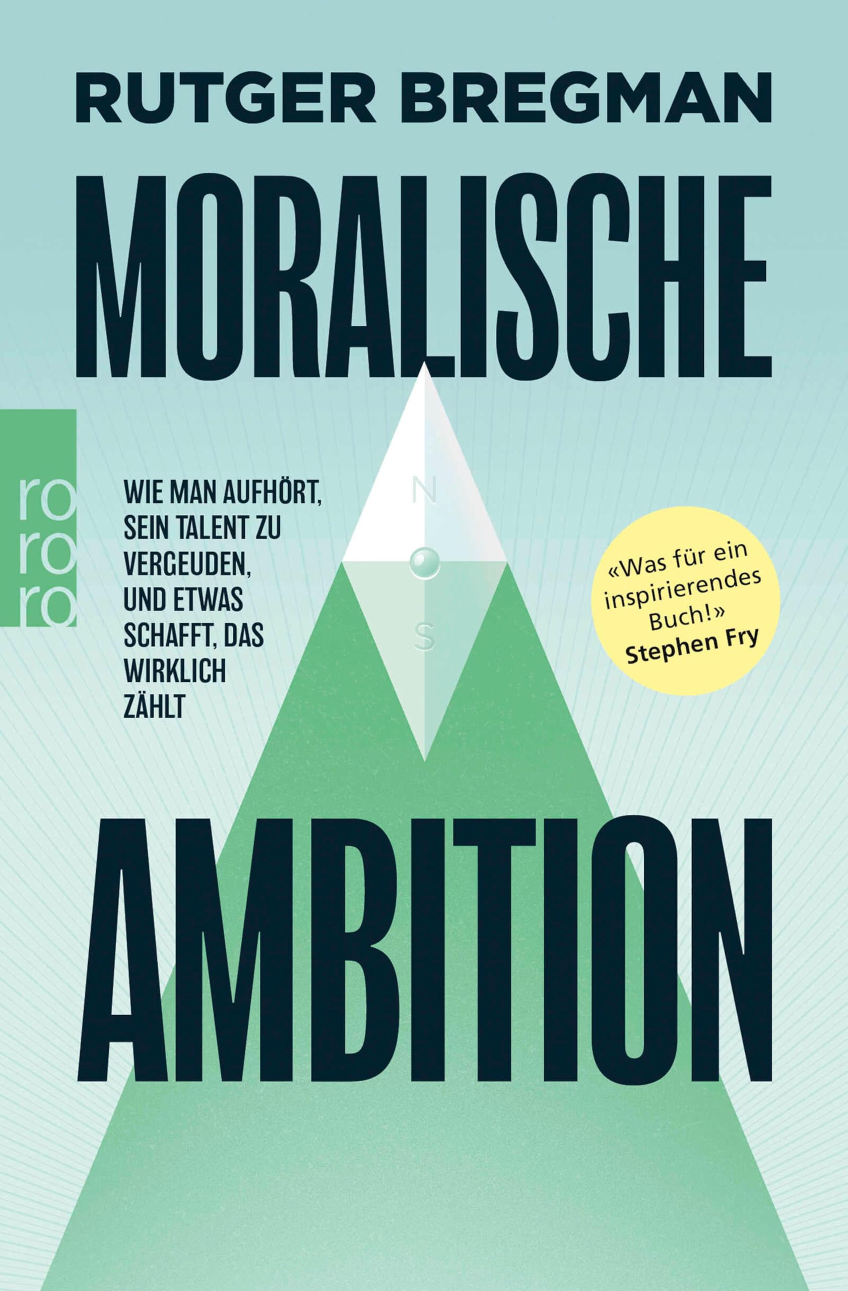 Moralische Ambition: Wie man aufhört, sein Talent zu vergeuden, und etwas schafft, das wirklich zählt