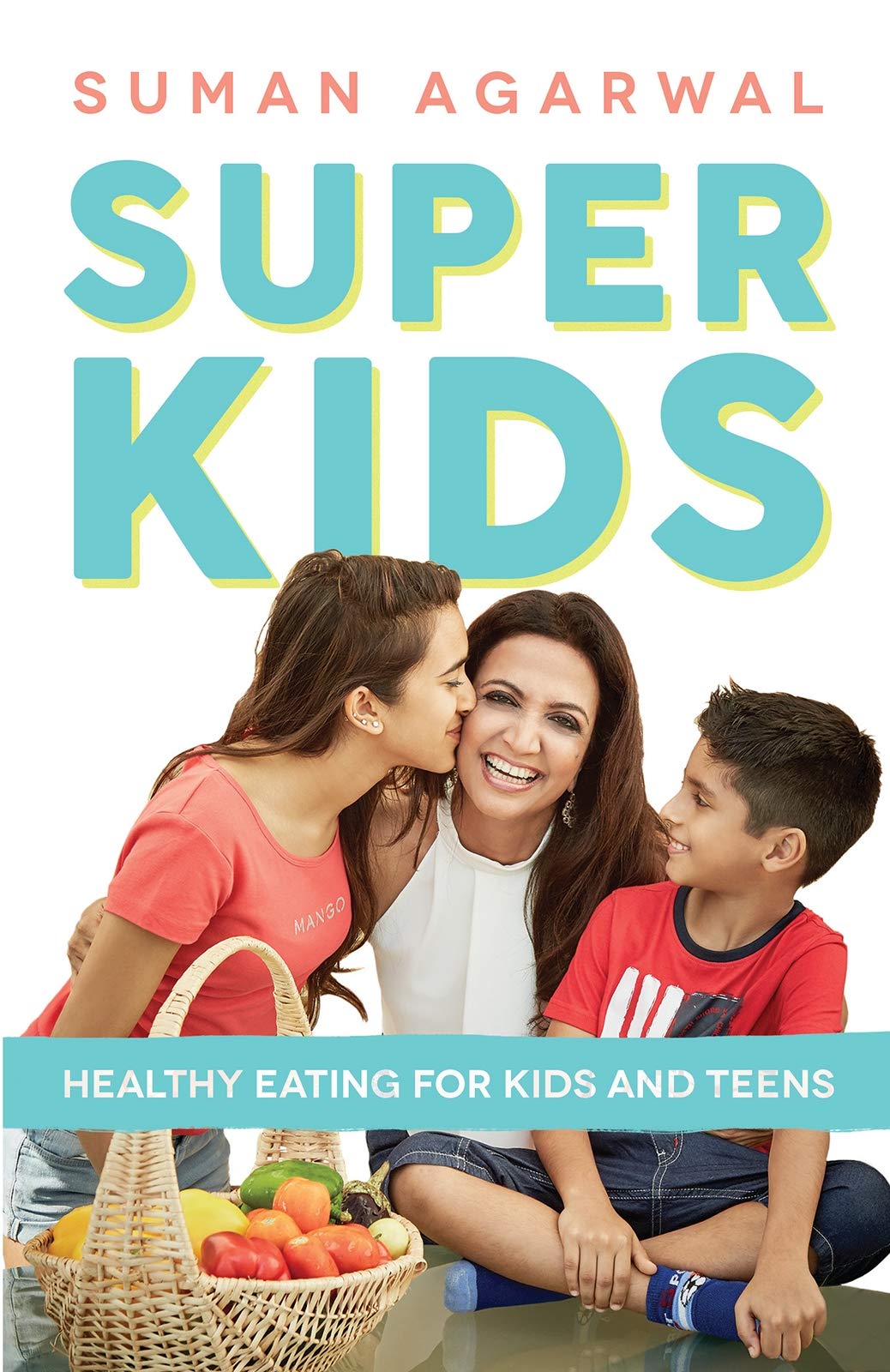 Random House Books for Young Readers Super Kids: Healthy Eating Kids and Teens