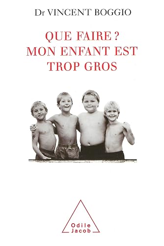 Que faire ? Mon enfant est trop gros