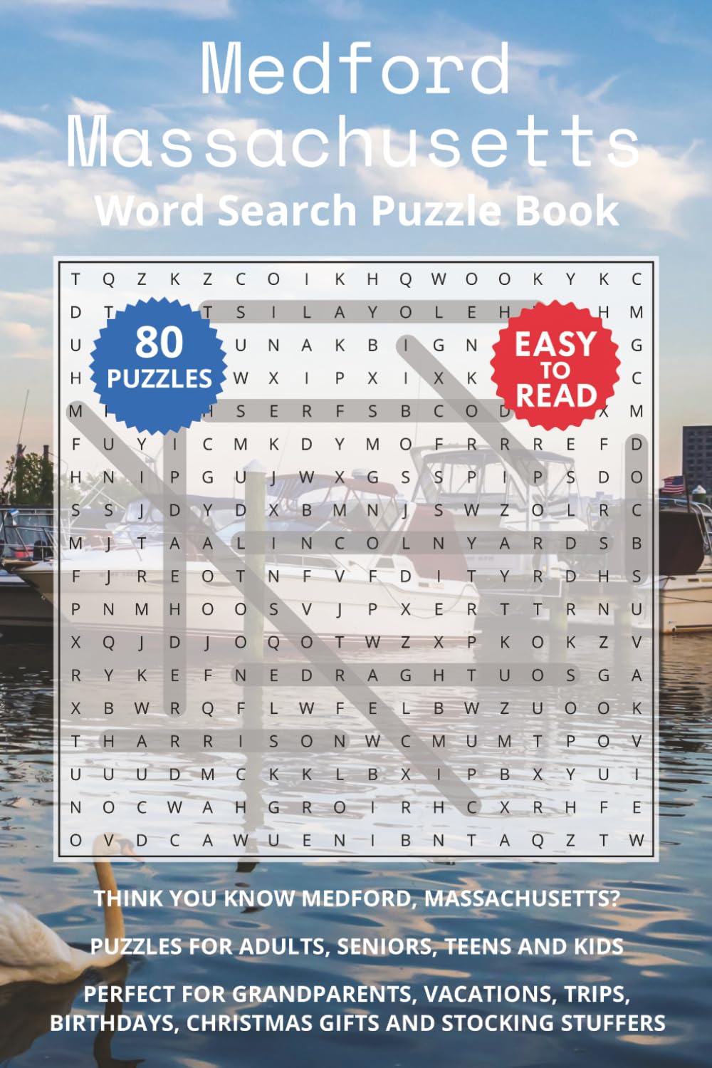 Medford Massachusetts Word Search Puzzle Book: Think you know Medford, Massachusetts? Puzzles for Adults, Seniors, Teens and Kids. Perfect for ... Christmas Gifts and Stocking Stuffers.