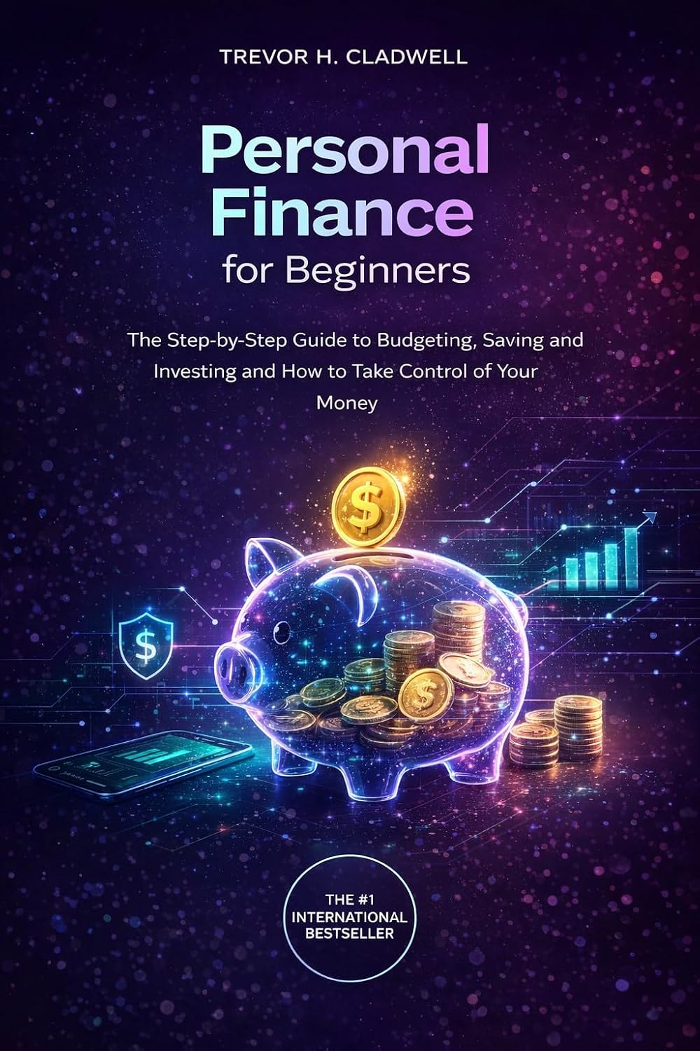 Personal Finance for Beginners: The Step-by-Step Guide to Budgeting Saving and Investing and How to Take Control of Your Money (Next Generation Skills)