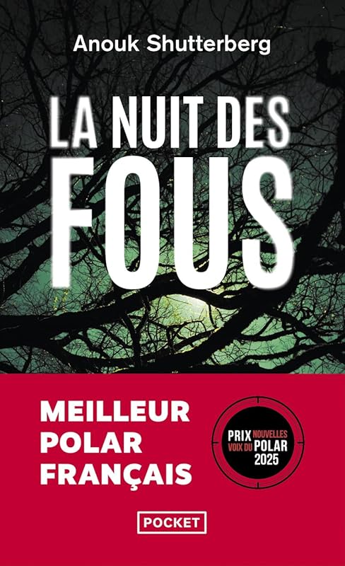 La nuit des fous, Anouk Shutterberg: Livre policier nouveauté 2023, Thriller noir et passionnant, Ro