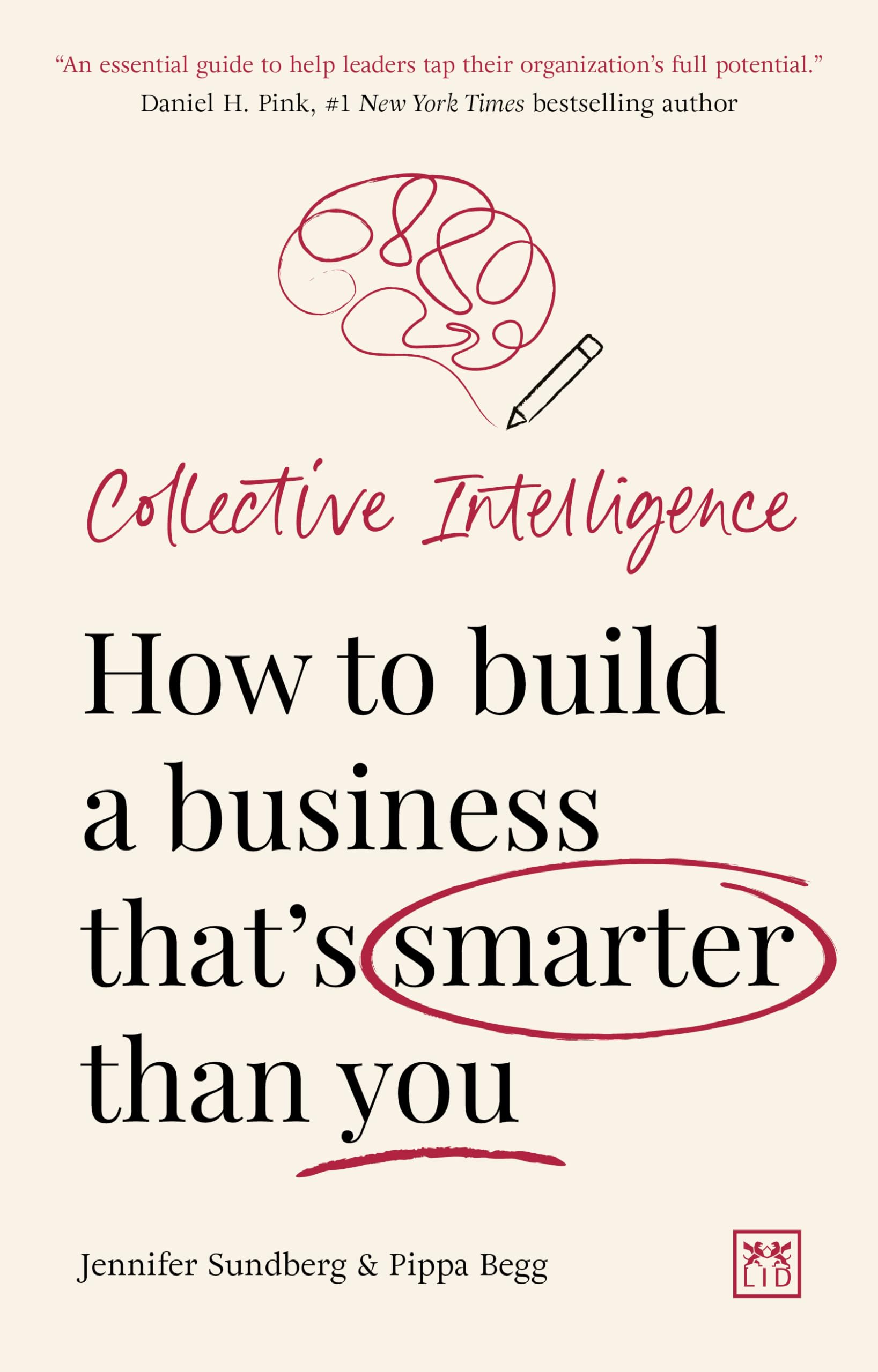 Collective Intelligence: How to build a business that’s smarter than you