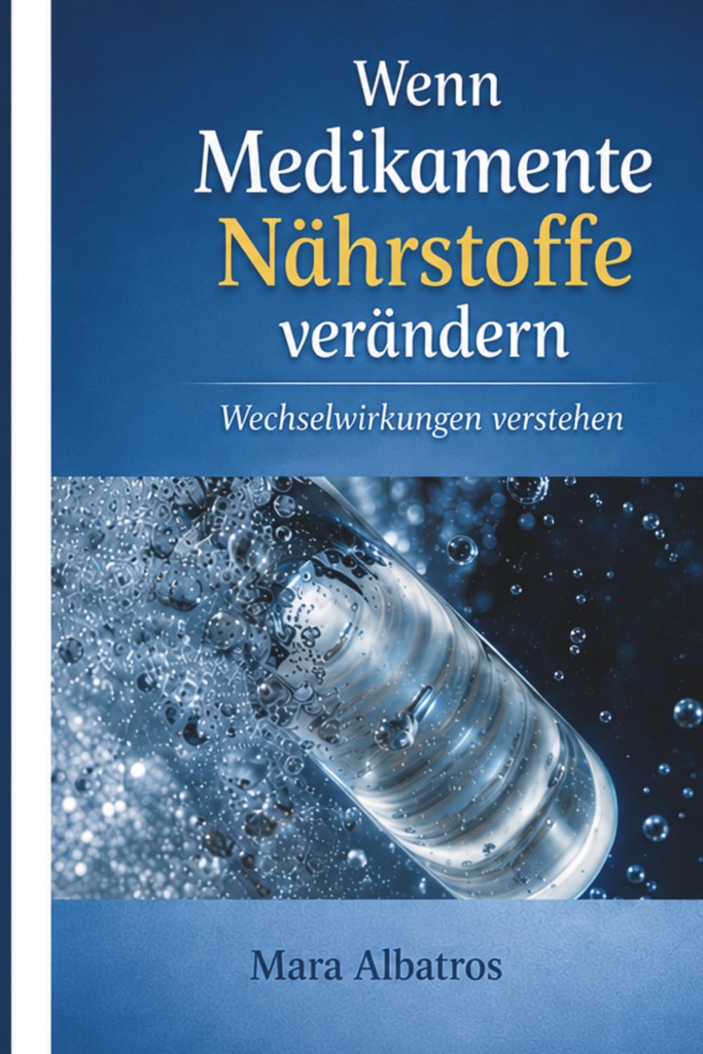 Wenn Medikamente Nährstoffe verändern: Wechselwirkungen verstehen