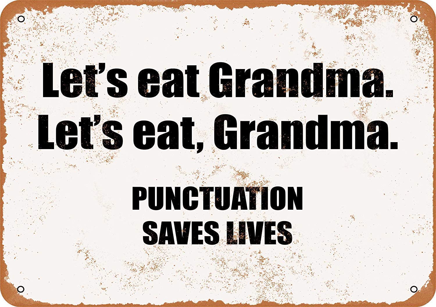 Inga Lets Eat Grandma Let'S Eat Grandma Punctuation Saves Lives Wall Painting Vintage Art For Bar Garage Cafe Home Fun Metal Tin Sign 8x12 inches