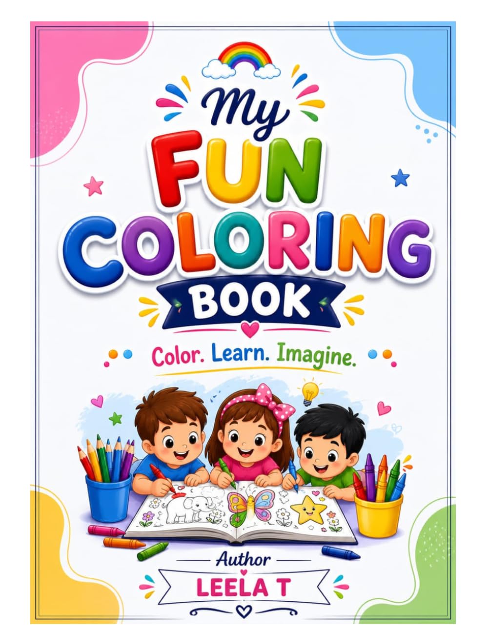 Cute and Simple Everyday Coloring Book: Fun Coloring Pages Featuring Animals, Toys, Nature, Magic, and More for Creative Kids