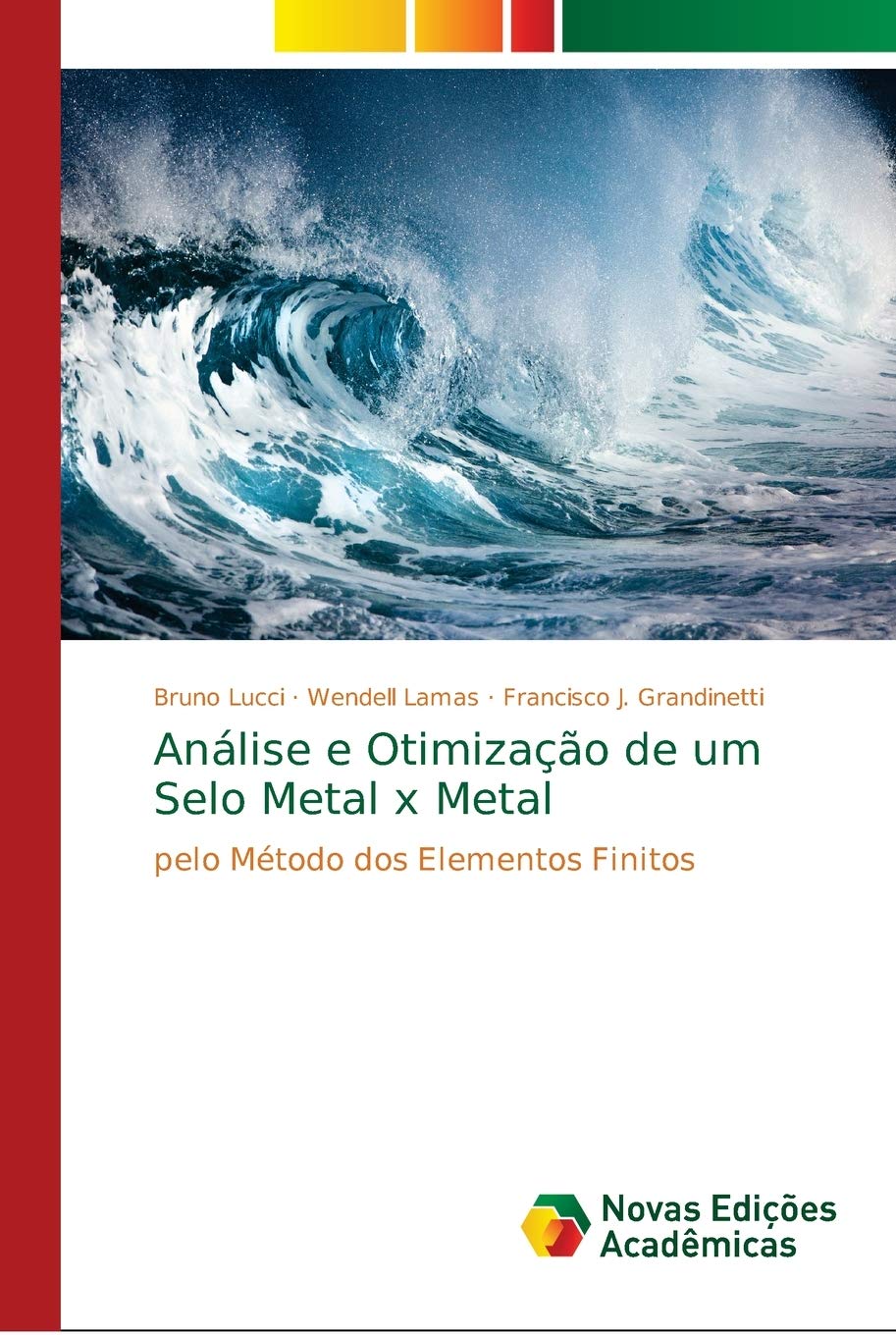 Análise e Otimização de um Selo Metal x Metal