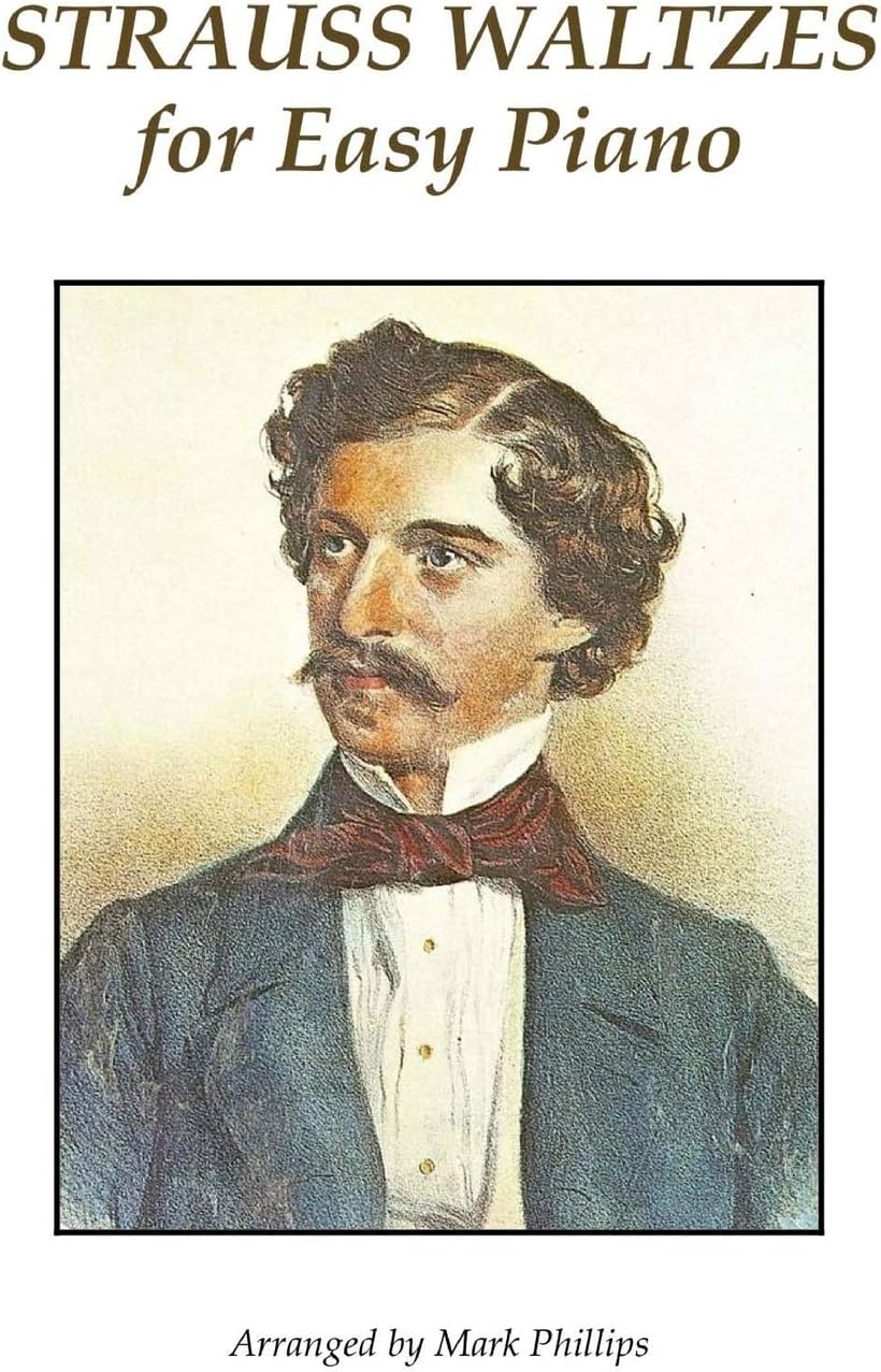 Strauss Waltzes for Easy Piano (Classical Masterworks for Easy Piano)
