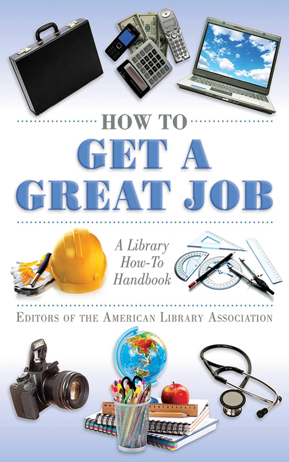 Amazon.com: How to Get a Great Job: A Library How-To Handbook (American ...
