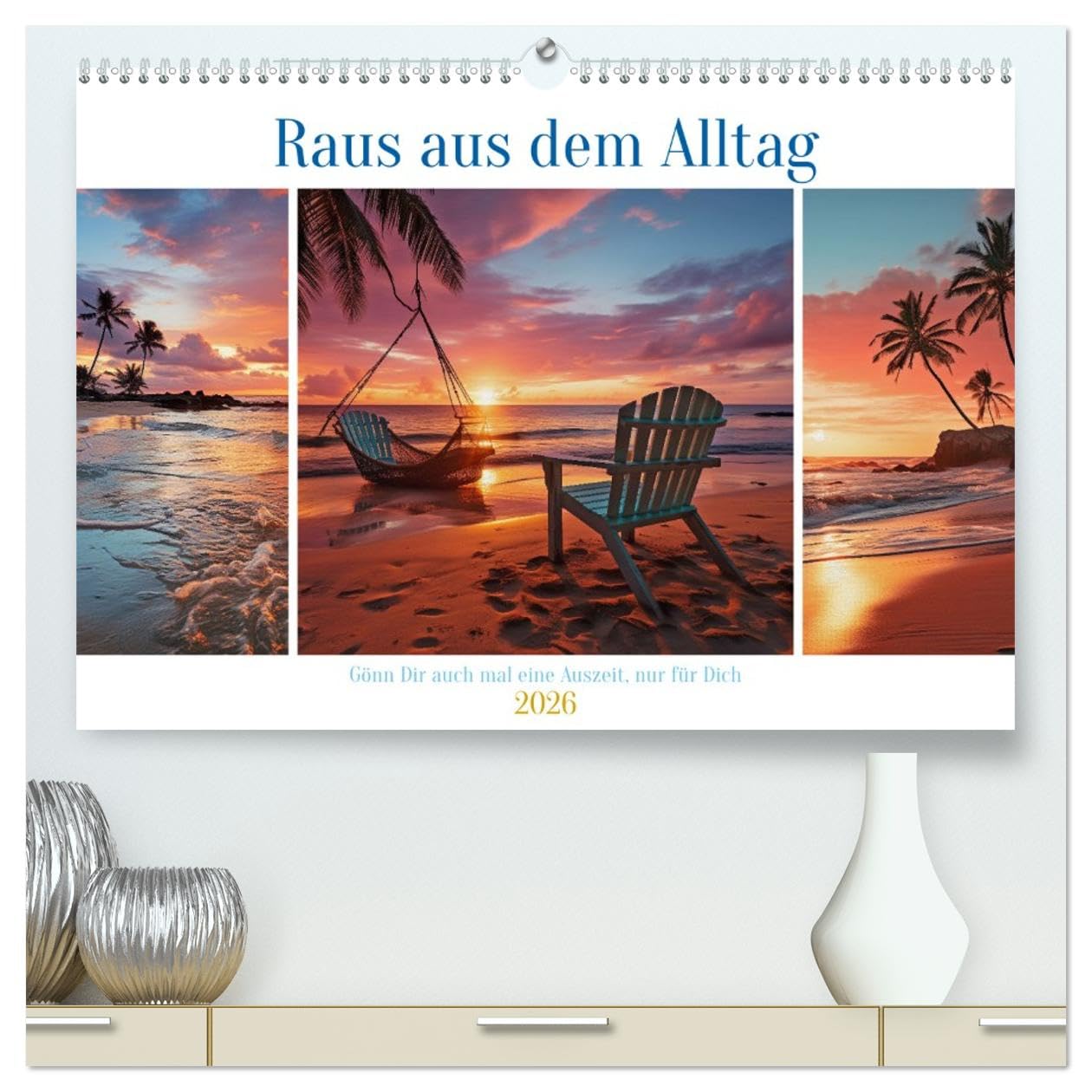 Raus aus dem Alltag (hochwertiger Premium Wandkalender 2026 DIN A2 quer), Kunstdruck in Hochglanz: Auszeit für die Seele ist eine Gelegenheit, sich ... sich selbst zu nehmen. (CALVENDO Gesundheit)