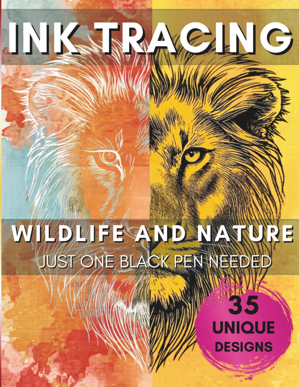 Ink Tracing Coloring Book for Adults: 35 Wildlife and Nature Scenes, Trace the White Lines to Reveal Beautiful Illustrations