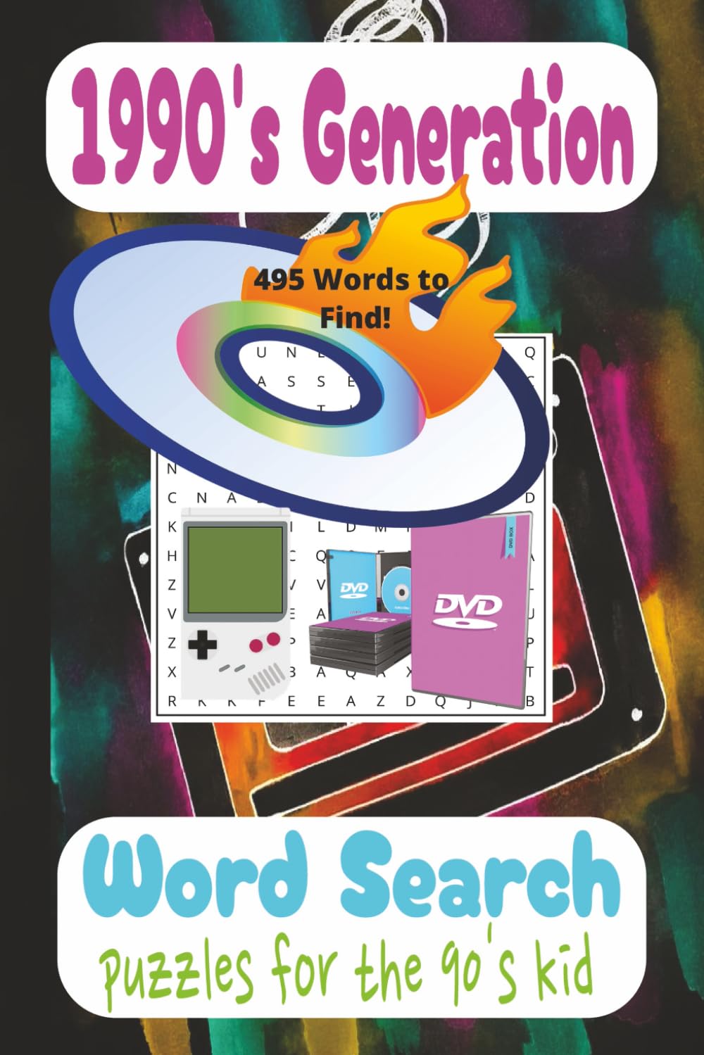 1990's Generation Word Search Puzzle Book: Word Search Book about 1990's Generation Era 495 Words To Find! Puzzles for the 90's Kid