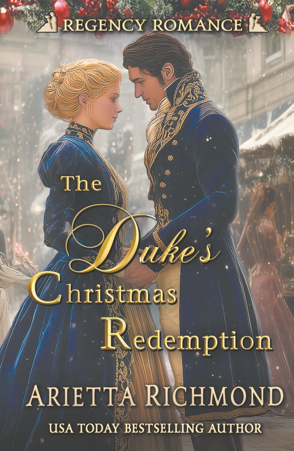 The Duke's Christmas Redemption: Regency Romance