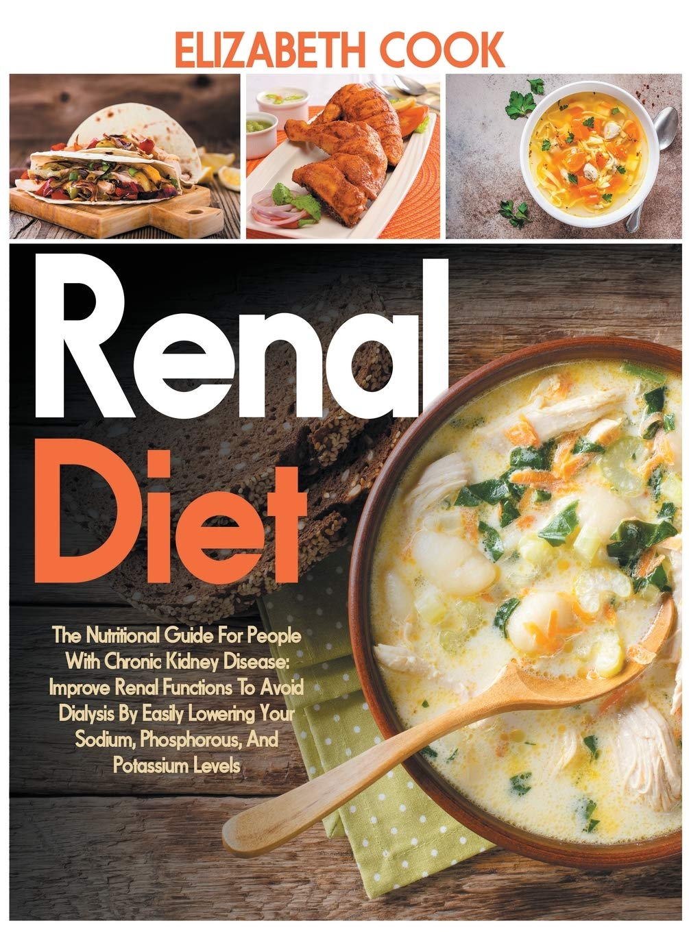 Renal Diet The Nutritional Guide For People With Chronic Kidney ...