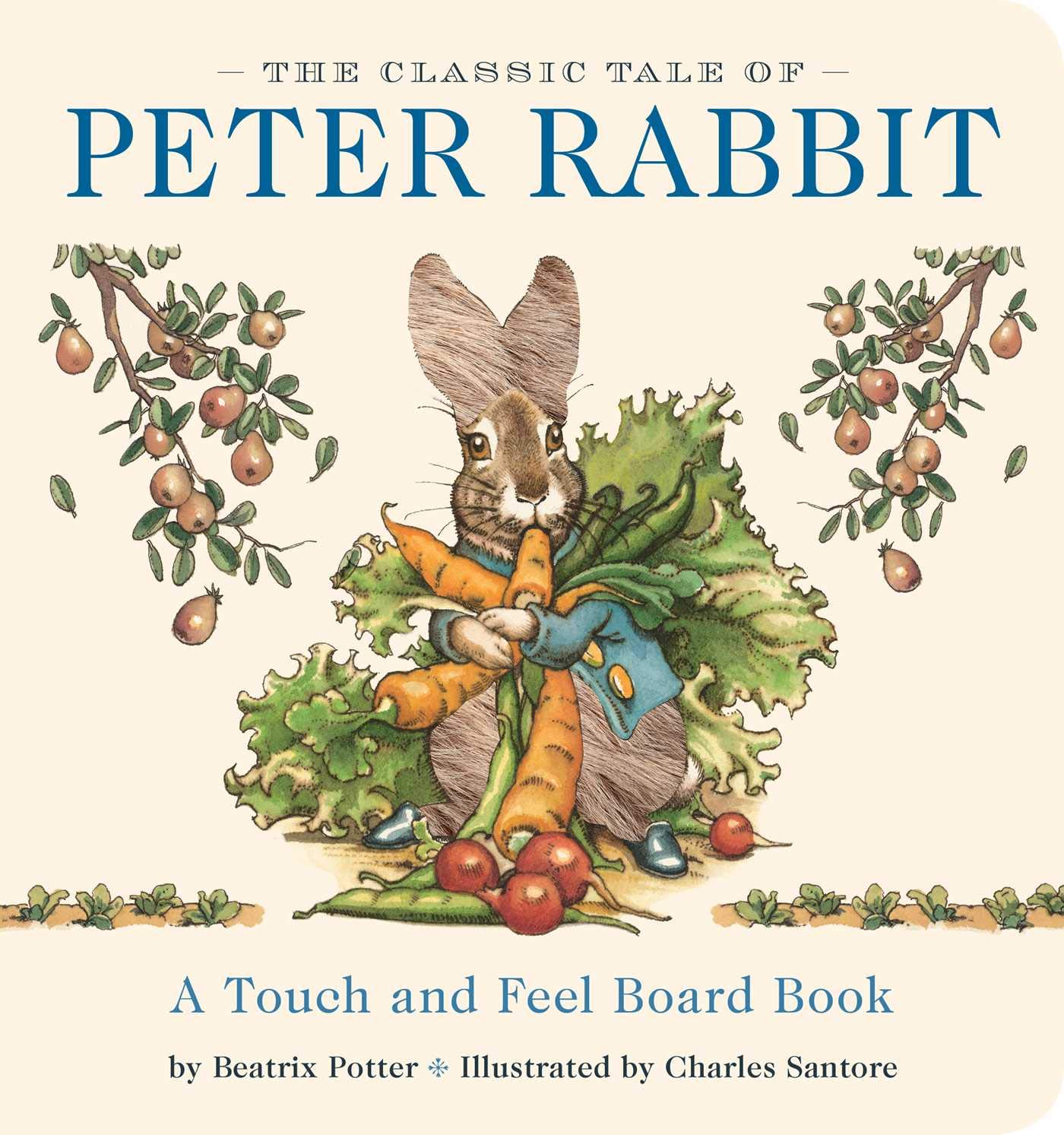 Classic Tale of Peter Rabbit Touch and Feel Board Book: A Touch and Feel Lift the Flap Board Book (The Classic Edition)