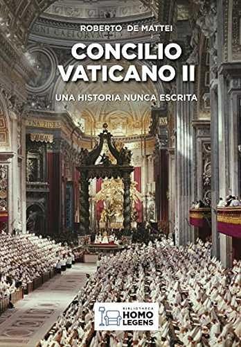 Concilio Vaticano II: Una historia nunca escrita (Spanish Edition)