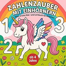 Zahlenzauber mit Einhörnern: Mein erstes Mal- und Lernbuch für Mädchen ab 4 Jahren