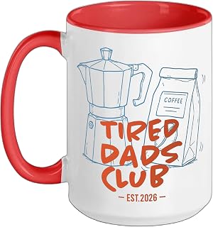 Tired Dads Club Est 2026 New Dad Humor Father's Day Ceramic Mug, Red/White, 15oz