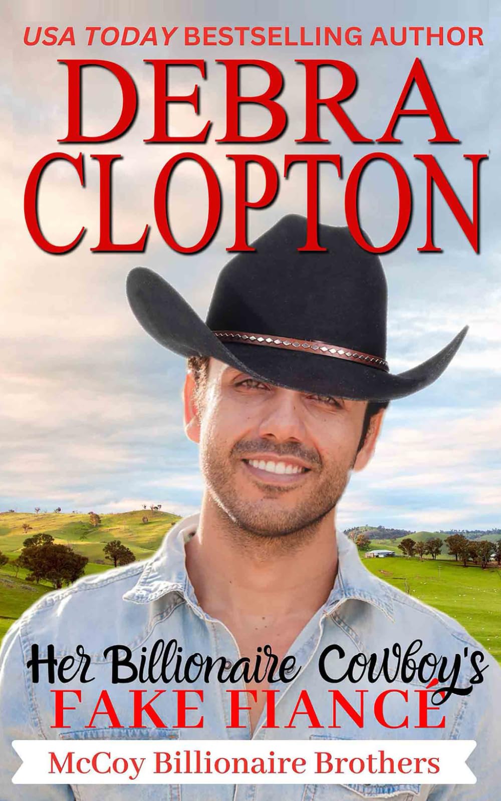 Her Billionaire Cowboy Fake Fiancé: 6 (McCoy Billionaire Brothers)