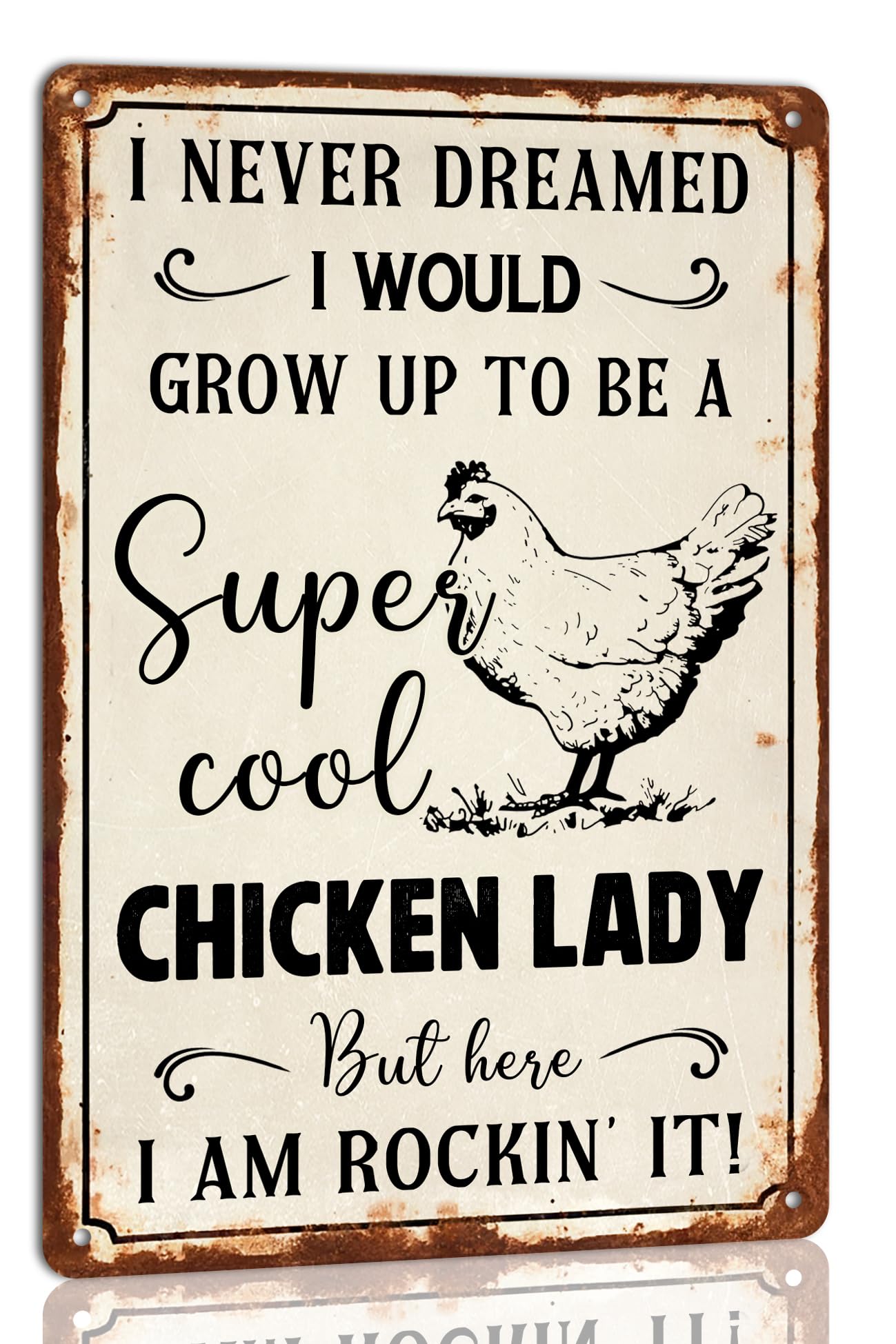 SMAZDFXX I Never Dreamed I Would Grow up to Be a Cool Chicken Lady Metal Tin Sign Vintage Metal Wall Decor Novelty Farmhouse Chicken Coop Decor Chicken Lover Sign 5.5"x8"