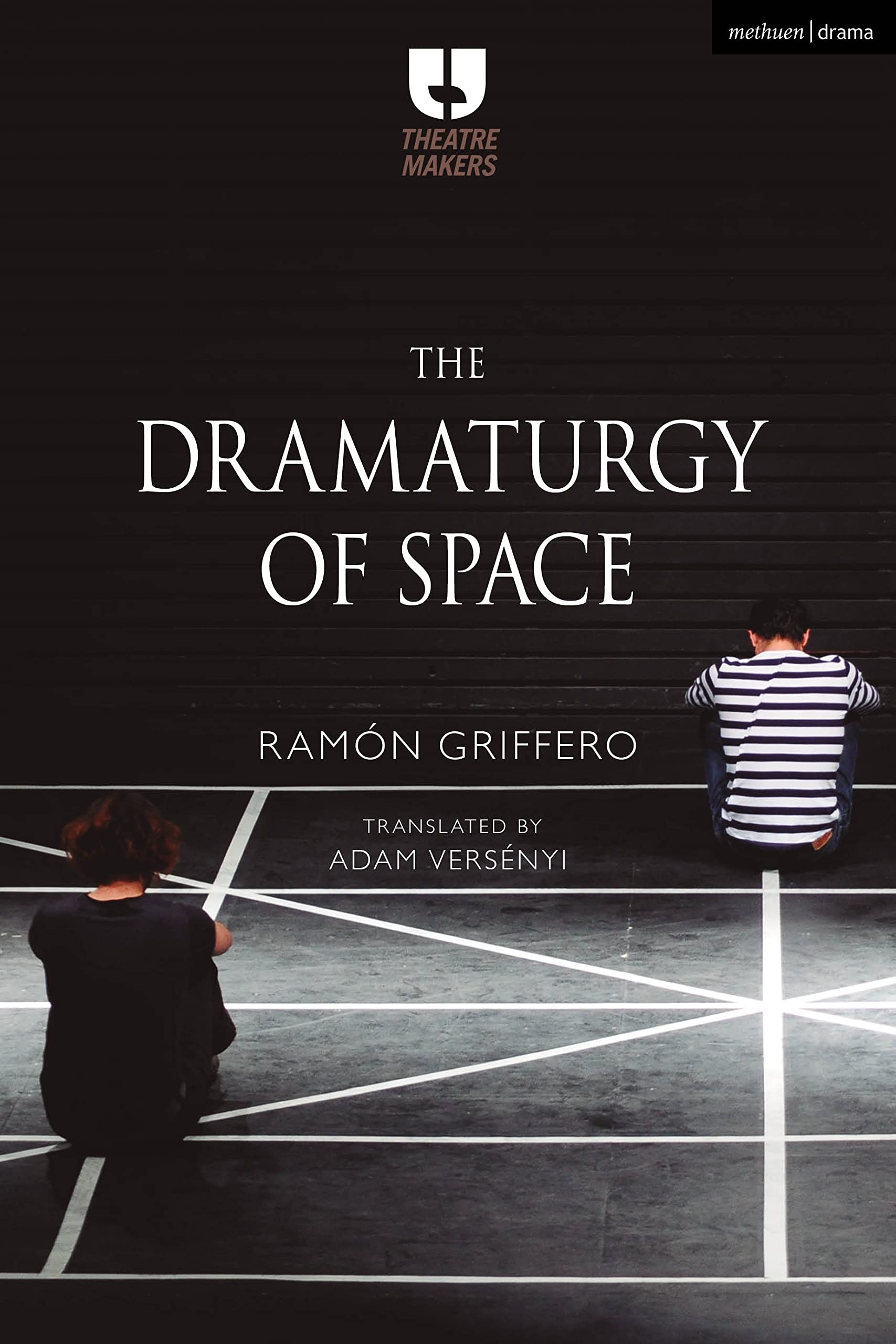 The Dramaturgy of Space comment utiliser l'espace scénique dans vos pièces