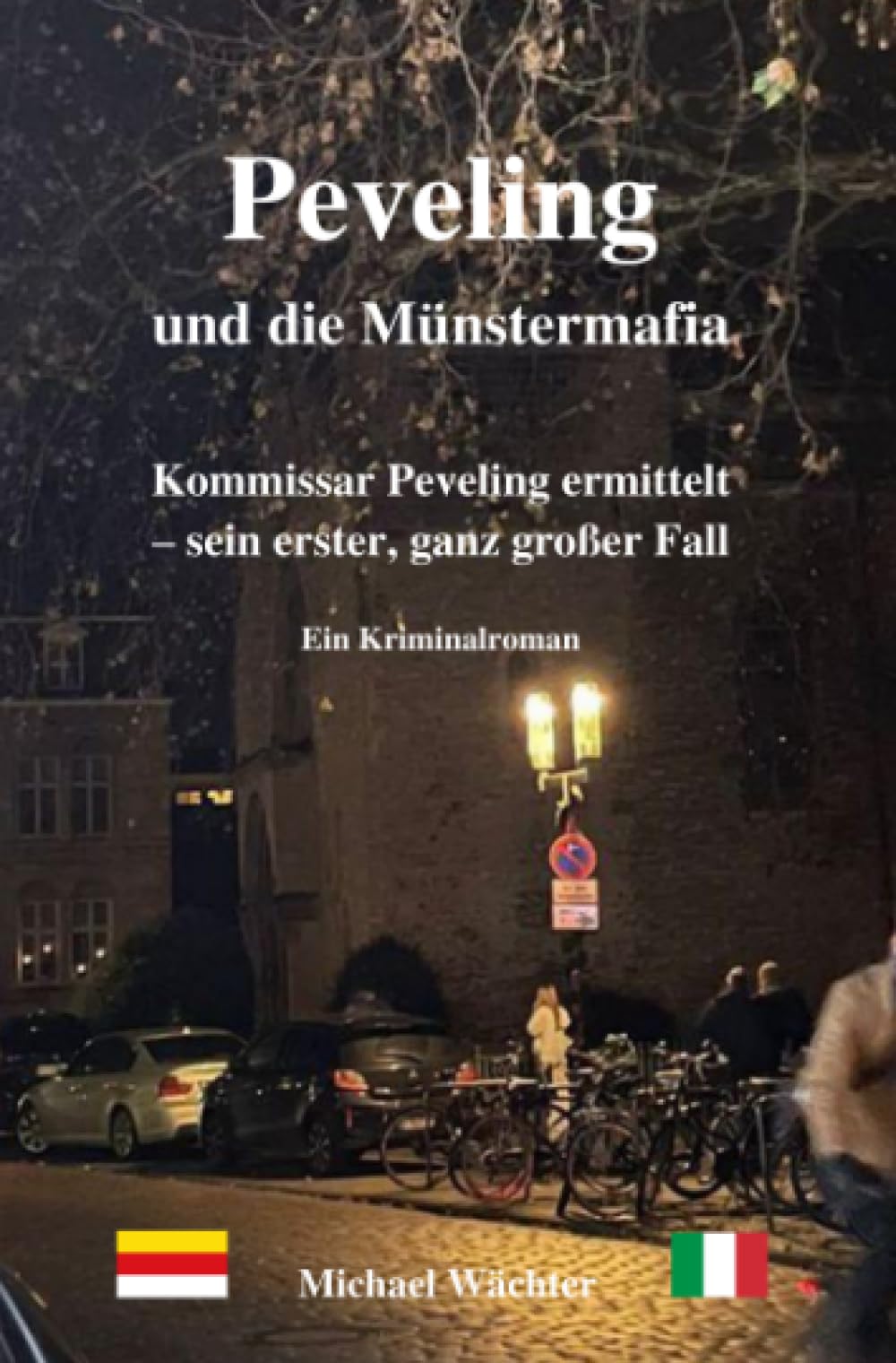 Peveling und die Münstermafia: Kommissar Peveling ermittelt - sein erster, ganz großer Fall