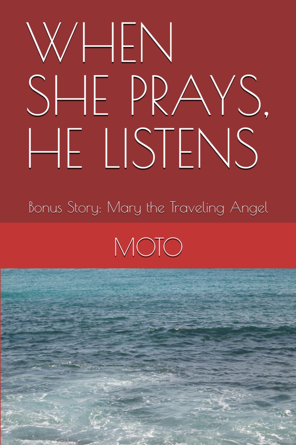 WHEN SHE PRAYS, HE LISTENS: Bonus Story: Mary the Traveling Angel