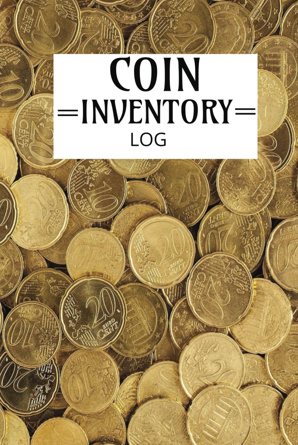 Coin Inventory Log Comprehensive Coin Catalog and Valuation Tracker