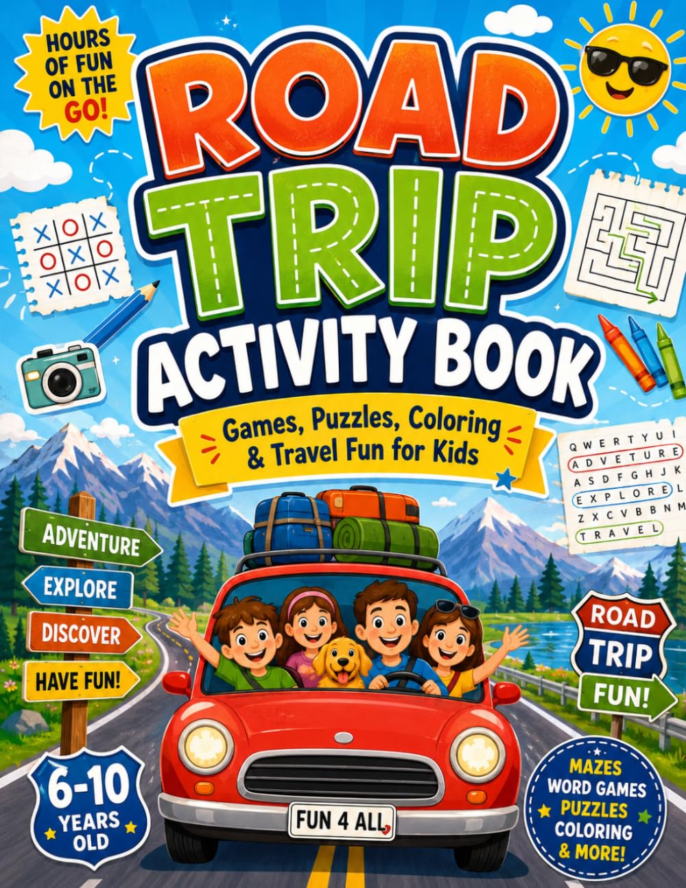Road Trip Activity Book: Games, Puzzles, Coloring & Travel Fun for Kids Ages 6–10
