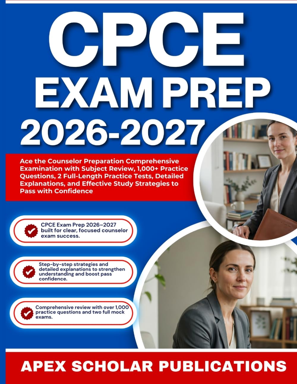 CPCE EXAM PREP 2026-2027: Ace the Counselor Preparation Comprehensive Examination with Comprehensive Subject Review, 1,000+ Practice Questions, 2 ... Explanations, and Effective Study Strategies