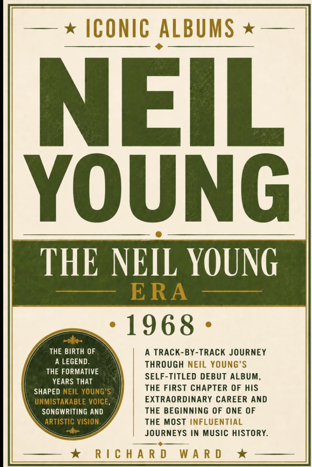 Iconic Albums Neil Young The Neil Young Era (1968): A Track-by-Track Journey Thr