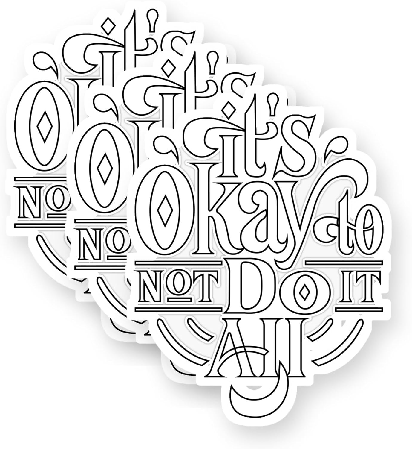 Motivation It is Okay to Not Do It All Vinyl Stickers 3 Pack 3 Inch