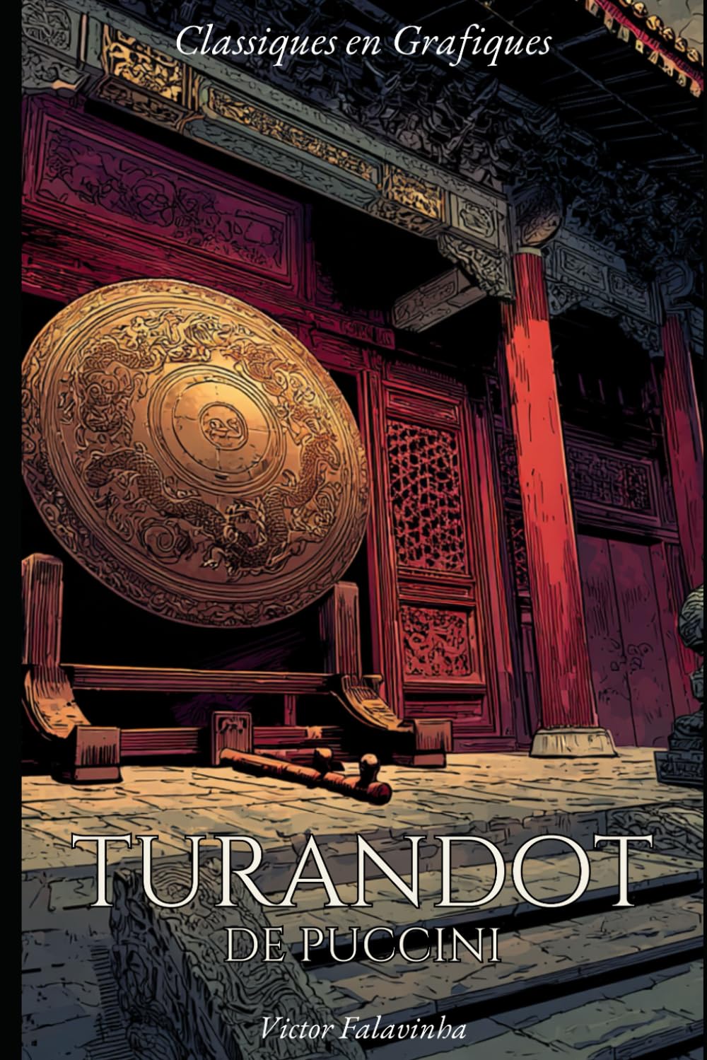 Turandot de Puccini: Un Roman Graphique (Classiques en Graphiques)