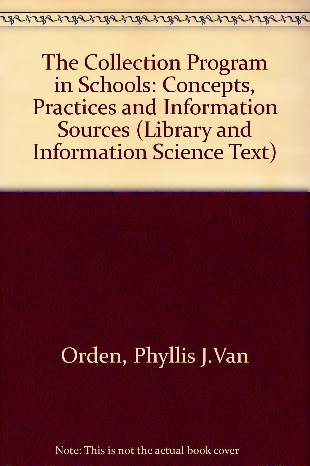 Buy The Collection Program in Schools: Concepts, Practices, and Information Sources (Library Science Text Series) — BookShops.in