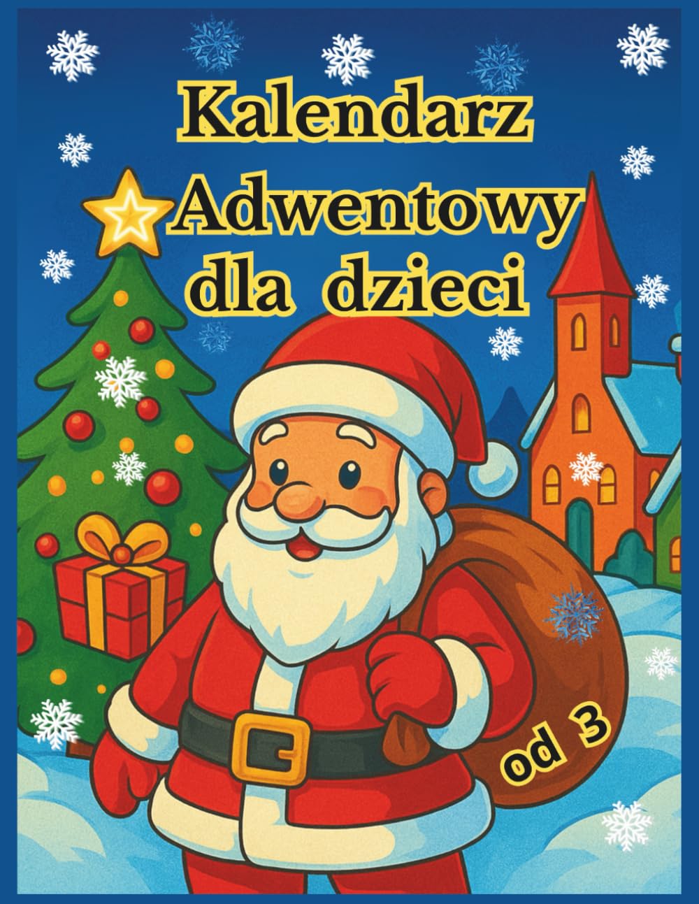 Kalendarz Adwentowy dla dzieci od 3: Świąteczne historie, które rozgrzeją dziecięce serduszka