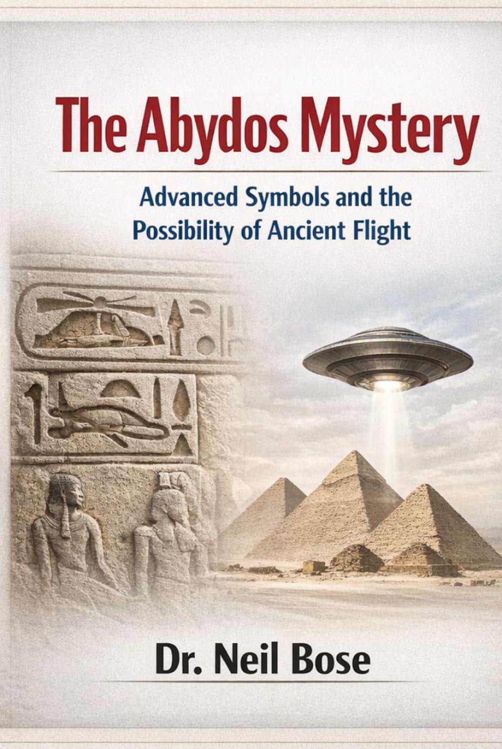 The Abydos Mystery: Advanced Symbols and the Possibility of Ancient Flight