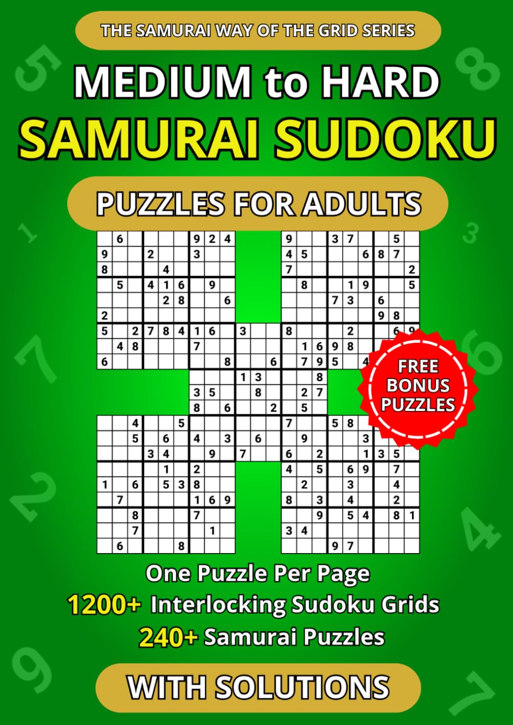 Medium to Hard Samurai Sudoku Puzzles for Adults — One Puzzle Per Page: 1200+ Interlocking Sudoku Grids crafted into 240+ Samurai Puzzles | Spacious Layout Edition