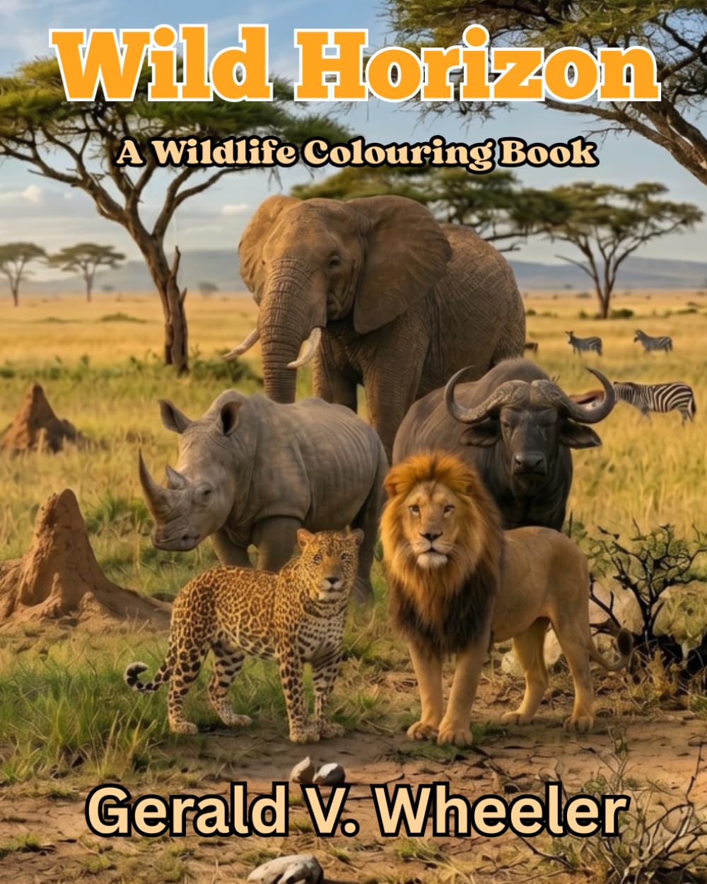 Wild Horizon: A Wildlife Colouring Book