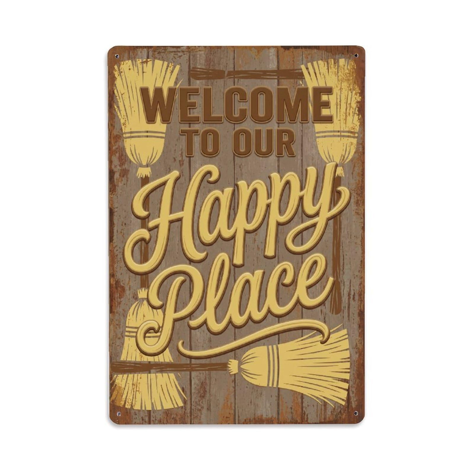 Welcome To Our Happy Place Vintage Broom Maker Metal Tin Sign Plaque Wall Decor for Cafe, Club Bar, Office, Home Garden Metal Poster 8x12Inch