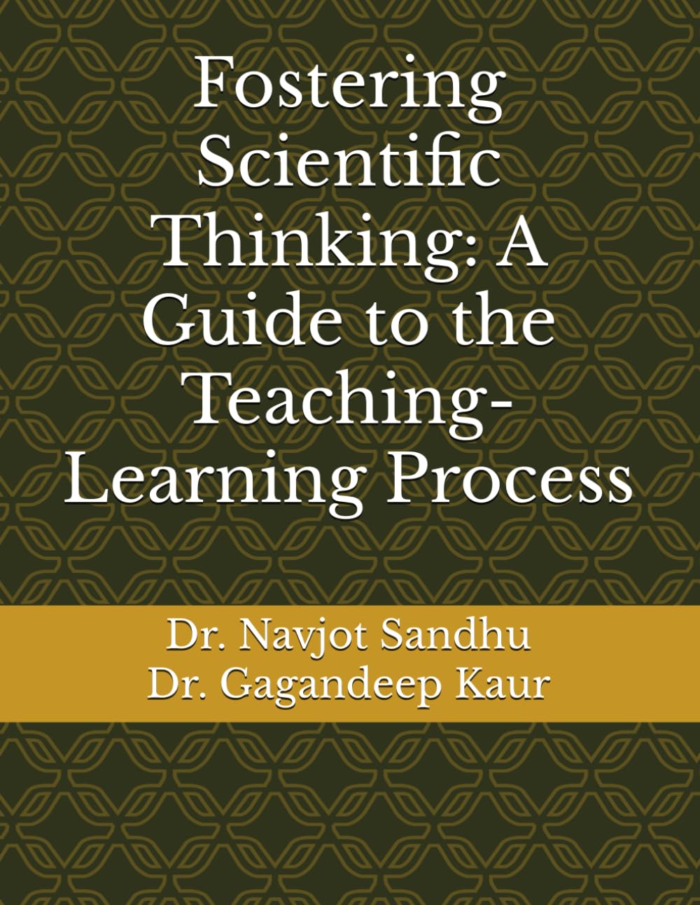 Fostering Scientific Thinking: A Guide to the Teaching-Learning Process