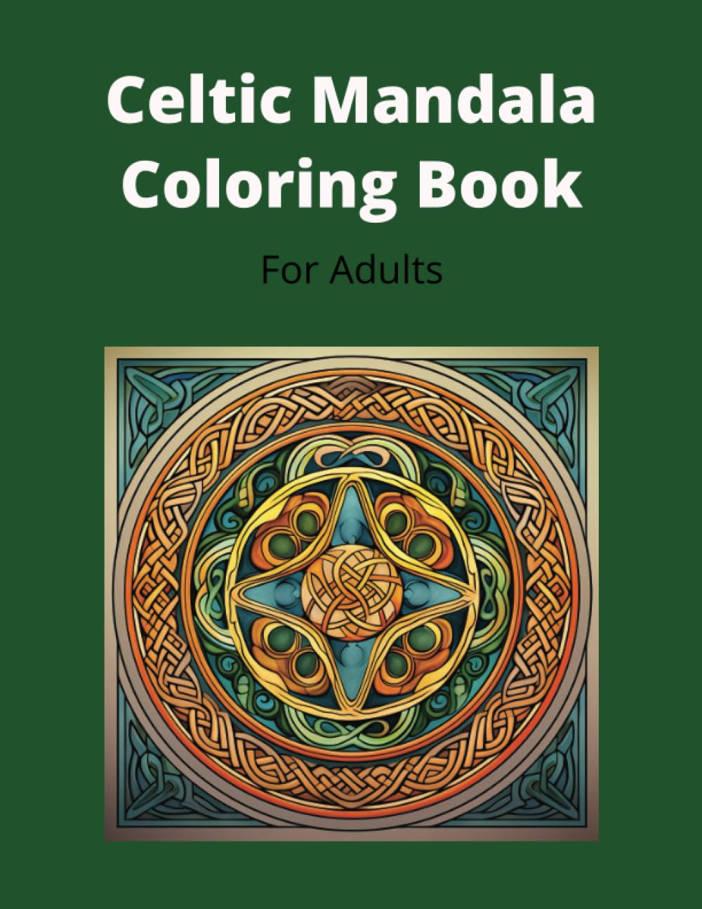Celtic Mandala Coloring Book: For Adults