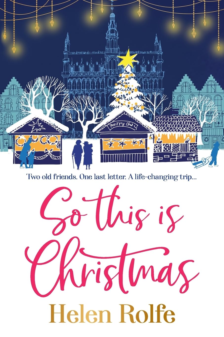 So This is Christmas: The feel-good read from Helen Rolfe