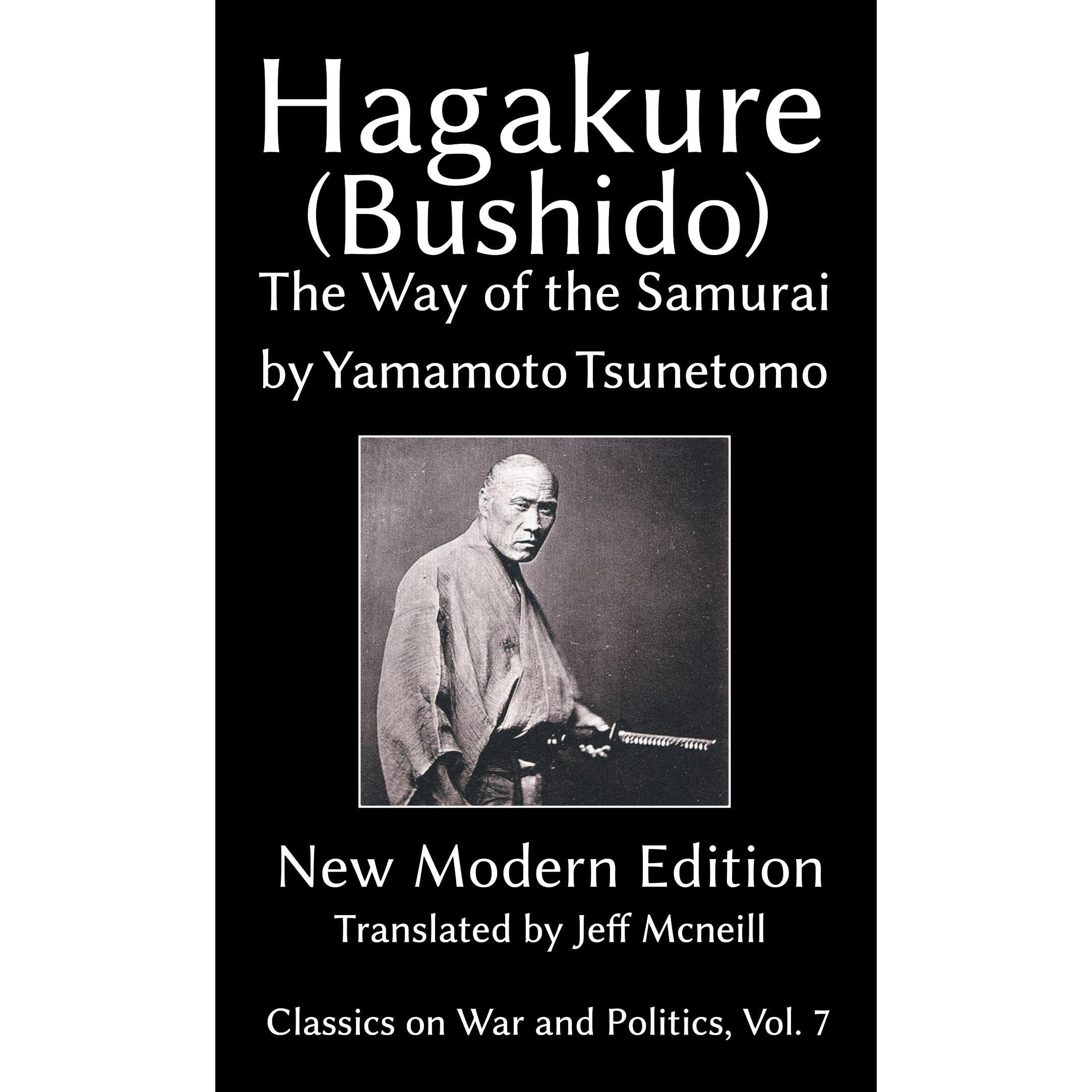 Hagakure (Bushido) The Way of the Samurai by Yamamoto Tsunetomo