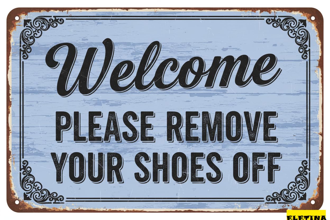 Vintage Metal Tin Sign for Man Cave Please Remove Your Shoes Off Front Door En Wall, 8x12 Inch, Please Take Shoes Off