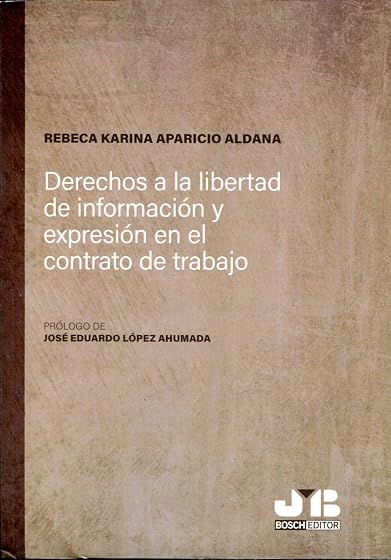 Derechos a la libertad de información y expresión en el contrato de trabajo