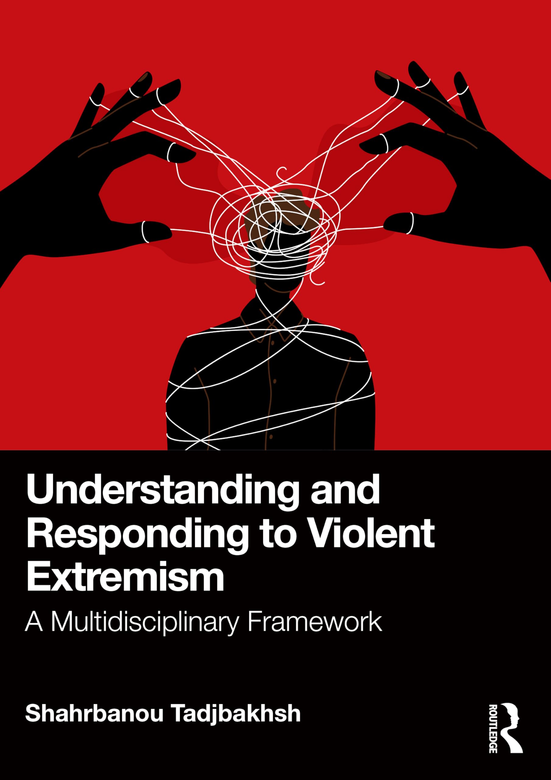 Understanding and Responding to Violent Extremism: A Multidisciplinary Framework
