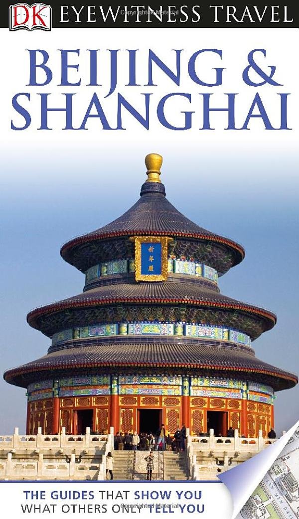DK Eyewitness Travel Guide: Beijing and Shanghai Paperback – July 15, 2013