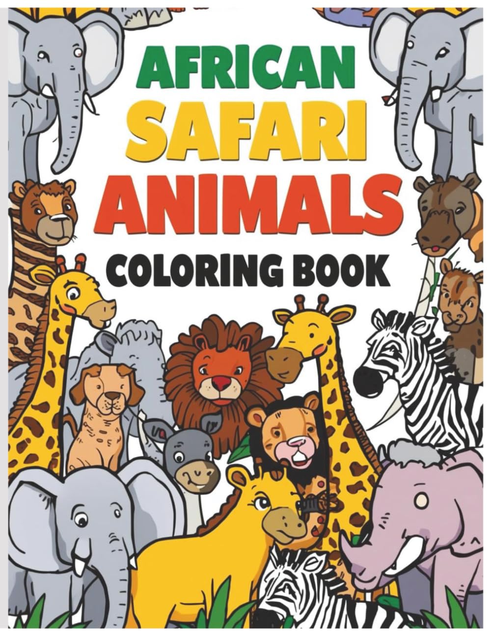Safari Animals Coloring Book: 30 Cute and Easy Wild Animals for Kids Ages 4–8