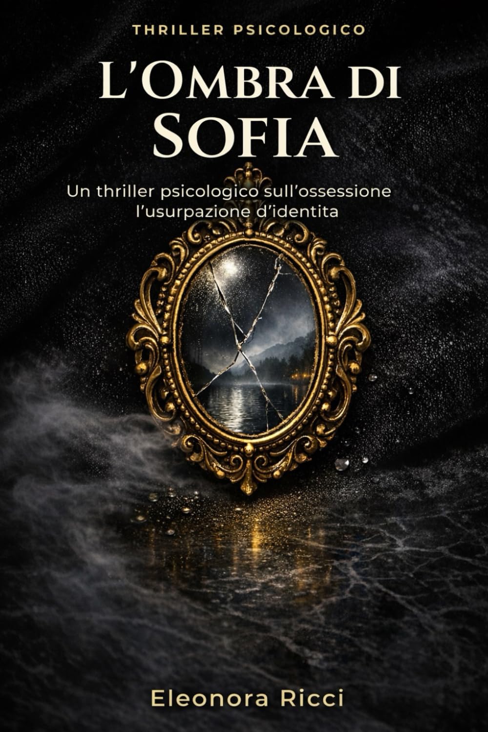 L’Ombra di Sofia: Un thriller psicologico sull’ossessione e l’usurpazione d’identità