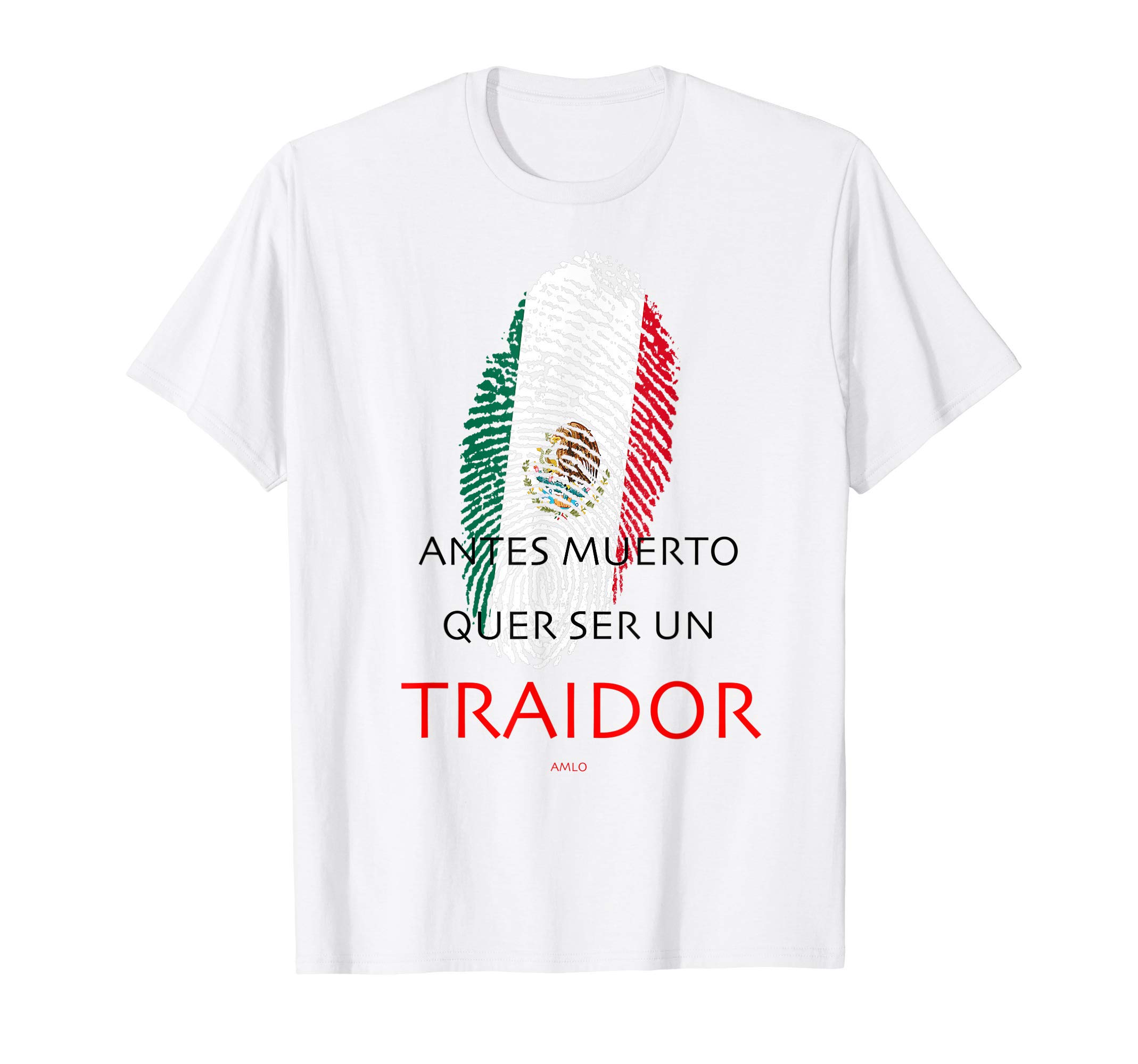 AMLO ANTES MUERTO QUE SER UN TRAIDOR